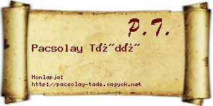 Pacsolay Tádé névjegykártya